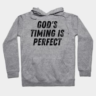 God's Timing Is Perfect Christian Quote Hoodie